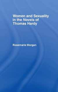 Women and Sexuality in the Novels of Thomas Hardy