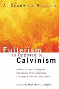 Fullerism as Opposed to Calvinism