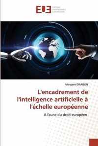 L'encadrement de l'intelligence artificielle a l'echelle europeenne