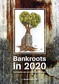 Bankroots in 2020  (r)evolutie van het bancaire systeem