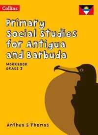 Primary Social Studies for Antigua and Barbuda - Workbook Grade 3