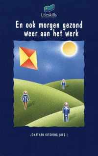 En ook morgen gezond weer aan het werk