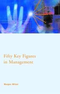 Fifty Key Figures in Management