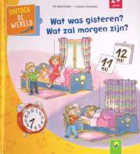 Wat was gisteren? Wat zal morgen zijn? vanaf 2 jaar