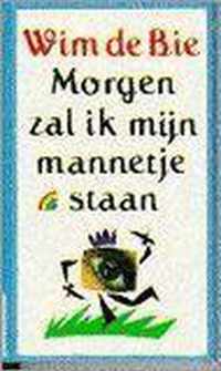 Morgen zal ik mijn (pk) mannetje staan