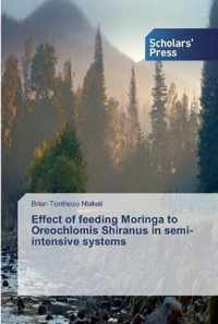 Effect of feeding Moringa to Oreochlomis Shiranus in semi-intensive systems