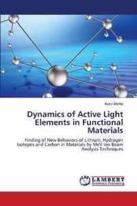 Dynamics of Active Light Elements in Functional Materials