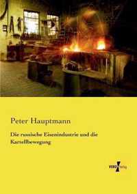 Die russische Eisenindustrie und die Kartellbewegung