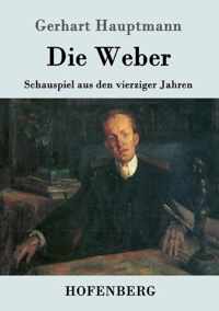 Die Weber: Schauspiel aus den vierziger Jahren