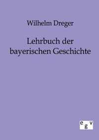 Lehrbuch der bayerischen Geschichte