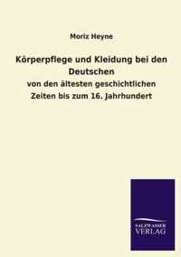 Koerperpflege und Kleidung bei den Deutschen