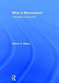 What Is Mormonism?