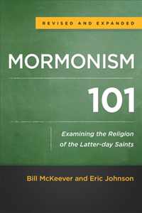 Mormonism 101 Examining The Religion Of The LatterDay Saints