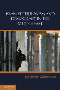 Islamist Terrorism and Democracy in the Middle East