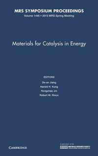 Materials For Catalysis In Energy: Volume 1446