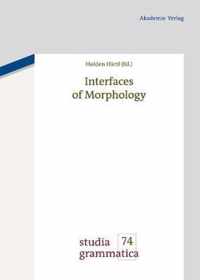 Interfaces of Morphology