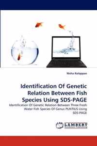 Identification of Genetic Relation Between Fish Species Using Sds-Page