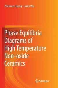 Phase Equilibria Diagrams of High Temperature Non-oxide Ceramics