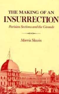 The Making Of An Insurrection - Parisian Sections & The Gironde