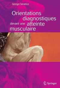 Orientations Diagnostiques Devant Une Atteinte Musculaire