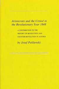 Aristocrats and the Crowd in the Revolutionary Year 1848