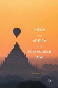 Theism and Atheism in a Post Secular Age