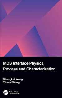 MOS Interface Physics, Process and Characterization