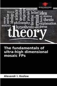 The fundamentals of ultra-high dimensional mosaic FPs