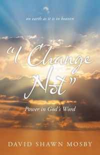 I Change Not