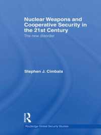 Nuclear Weapons and Cooperative Security in the 21st Century