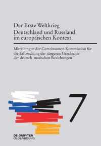 Der Erste Weltkrieg. Deutschland und Russland im europaischen Kontext