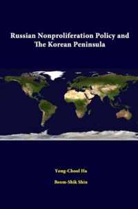 Russian Nonproliferation Policy and the Korean Peninsula