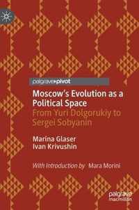 Moscow s Evolution as a Political Space