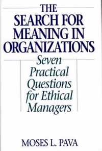 The Search for Meaning in Organizations