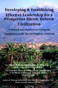 Developing and Establishing Effective Leadership for a Prosperous Edenic Hebrew Civilization