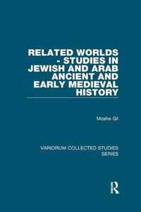 Related Worlds - Studies in Jewish and Arab Ancient and Early Medieval History