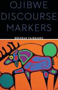 Ojibwe Discourse Markers