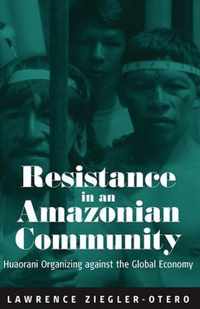 Resistance in an Amazonian Community