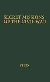 Secret Missions of the Civil War