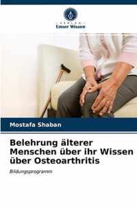 Belehrung alterer Menschen uber ihr Wissen uber Osteoarthritis