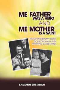 Me Father Was a Hero and Me Mother Is a Saint