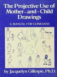 The Projective Use of Mother-And-Child Drawings
