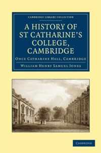 A History of St Catharine's College, Cambridge