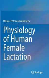 Physiology of Human Female Lactation