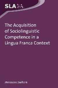 The Acquisition of Sociolinguistic Competence in a Lingua Franca Context