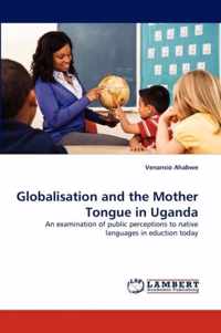 Globalisation and the Mother Tongue in Uganda