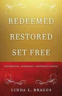 Redeemed Restored Set Free