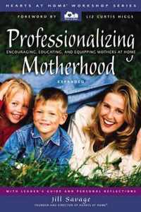 Professionalizing Motherhood