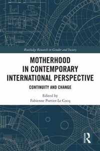 Motherhood in Contemporary International Perspective: Continuity and Change