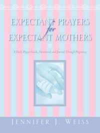 Expectant Prayers for Expectant Mothers
